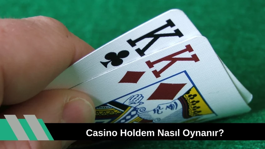 Casino Holdem Nasıl Oynanır